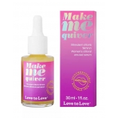 Возбуждающие капли для клитора Make Me Quiver - 30 мл. - Love to Love - купить с доставкой в Казани