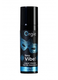 Гель для массажа ORGIE Sexy Vibe Liquid Vibrator с эффектом вибрации - 15 мл. - ORGIE - купить с доставкой в Казани