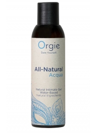 Интимный гель на водной основе Orgie All-Natural Acqua - 150 мл. - ORGIE - купить с доставкой в Казани