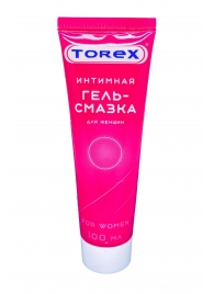 Гель-смазка на водной основе For Women - 100 мл. - Torex - купить с доставкой в Казани