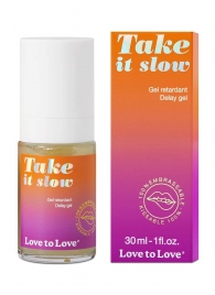 Пролонгирующий гель для мужчин Take It Slow - 30 мл. - Love to Love - купить с доставкой в Казани